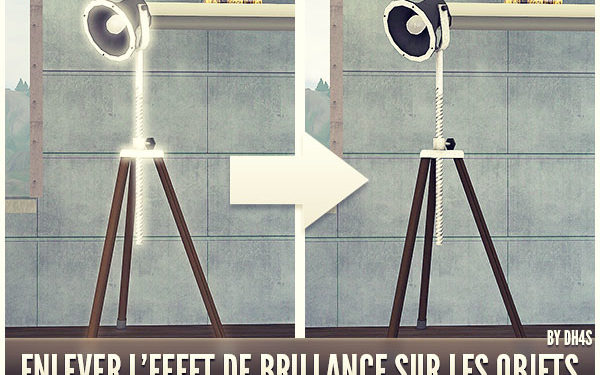 [Tuto] Enlever l’effet de brillance sur les objets